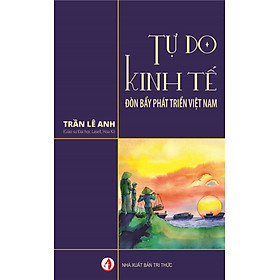 Sách - Tự do kinh tế - Đòn bầy phát triển Việt Nam