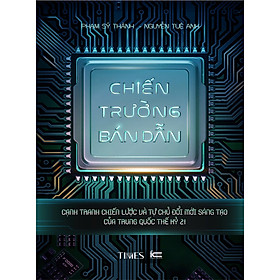 CHIẾN TRƯỜNG BÁN DẪN - Phạm Sỹ Thành - Nguyễn Tuệ Anh