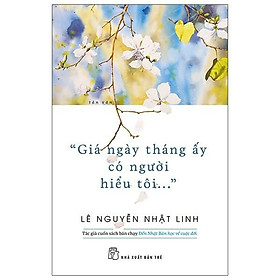 Sách - Giá ngày tháng ấy có người hiểu tôi