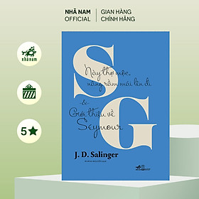 Sách - Này thợ mộc, nâng rầm mái lên đi & Giới thiệu về Seymour (J.D.Salinger) (Nhã Nam Official)