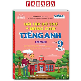Sách - Global Success - Bài Tập Bổ Trợ & Nâng Cao Tiếng Anh Lớp 9 - Tập 2 (Có Đáp Án)