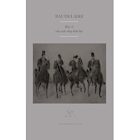 Sách - Họa sĩ của cuộc sống hiện đại (Baudelaire, Cao Việt Dũng dịch)