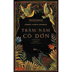 Trăm Năm Cô Đơn - Tặng Bookmark Phương Đông