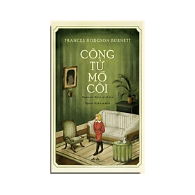 Sách Văn Học Nhã Nam Hay - Công Tử Mồ Côi
