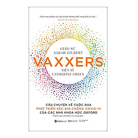 Vaxxers: Câu Chuyện Về Cuộc Đua Phát Triển Vắc-xin Chống Covid 19 Của Các Nhà Khoa Học Oxford - Bản Quyền