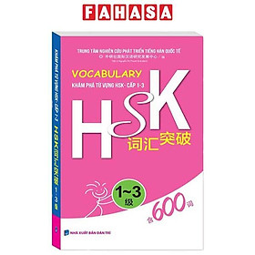 Vocabulary Khám Phá Từ Vựng HSK - Cấp 1-3 (Tái Bản 2024)