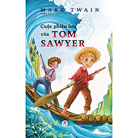 Cuộc Phiêu Lưu Của Tom Sawyer (Tái Bản 2024)