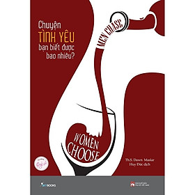 Sách - Men Chase Women Choose - Chuyện Tình Yêu Bạn Biết Được Bao Nhiêu - Dawn Maslar - AZ Việt Nam