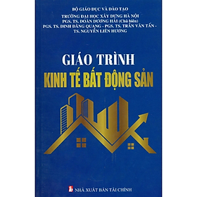 Sách - Giáo Trình Kinh Tế Bất Động Sản - Nhiều tác giả - NXB Tài Chính - Minh Đức