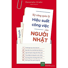 Kỹ Năng Quản Lý Hiệu Suất Công Việc Của Người Nhật