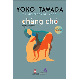 The Bridegroom Was A Dog - Chàng Chó - PNU