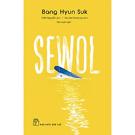 SEWOL: TẬP TRUYỆN NGẮN_TRE