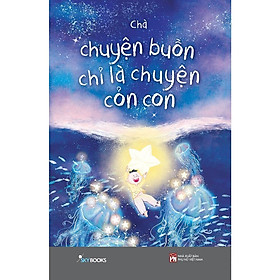 Sách - Chuyện Buồn Chỉ Là Chuyện Cỏn Con - Chà - AZ Việt Nam