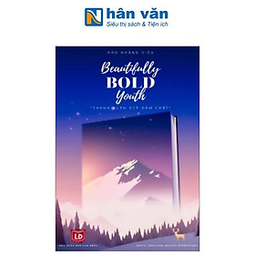 Beautifully Bold Youth - Thanh Xuân Đẹp Đậm Chất