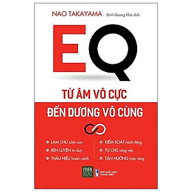 Sách  EQ  Từ Âm Vô Cực Đến Dương Vô Cùng