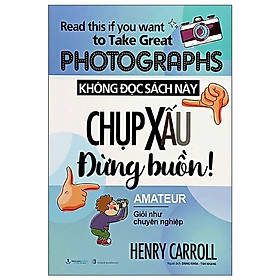 Sách Không Đọc Sách Này, Chụp Xấu Đừng Buồn !