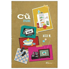 Cũ Bygone