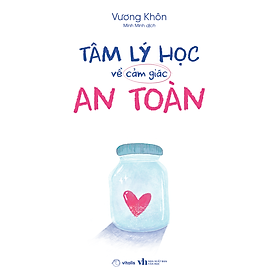 Tâm Lý Học Về Cảm Giác An Toàn