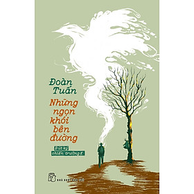 Những Ngọn Khói Bên Đường (Bút Ký Chiến Trường K)