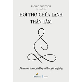 Sách Hay Về Tâm Lý Học - Hơi Thở Chữa Lành Thân Tâm