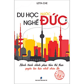 Du học nghề nước Đức - Hành trình chinh phục tấm thị thực quyền lực bậc nhất châu Âu