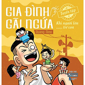 Sách Skybooks- Gia Đình Gãi Ngứa - Tuyển Tập Khi Người Lớn …… Trẻ Con
