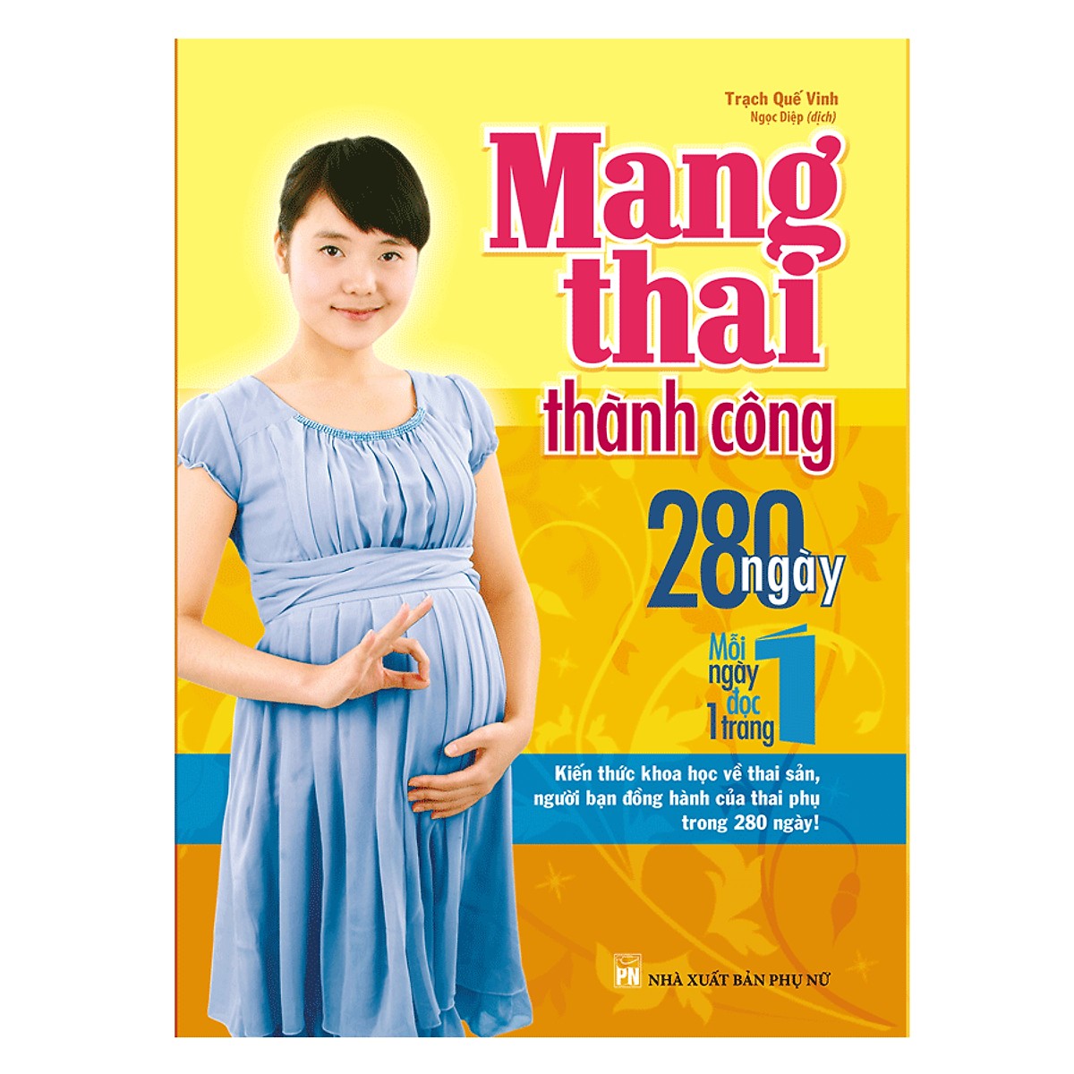 Mang Thai Thành Công - 280 Ngày Mỗi Ngày Đọc 1 Trang Tặng Kèm Audio
