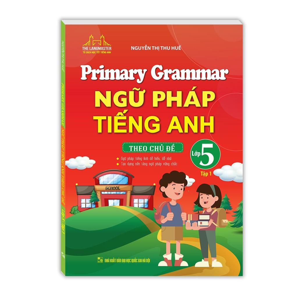 Sách - Ngữ Pháp Tiếng Anh Theo Chủ Đề Lớp 5 - Có Đáp Án - Combo 2 Tập - Minh Thắng