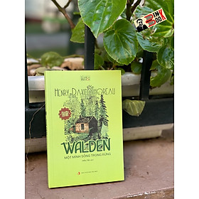 (Ấn bản bỏ túi) WALDEN - MỘT MÌNH SỐNG TRONG RỪNG  - Henry David Thoreau - Hiếu Tân dịch  - NXB Tri Thức