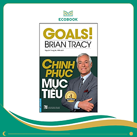 Sách Chinh phục mục tiêu - Brian Tracy