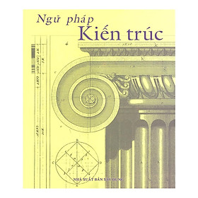 Sách - Ngữ Pháp Kiến Trúc - NXB Xây Dựng