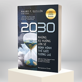 Sách 2030: Những Xu Hướng Lớn Sẽ Định Hình Thế Giới Tương Lai