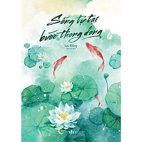Sách - Sống Tự Tại, Bước Thong Dong - AZ Việt Nam