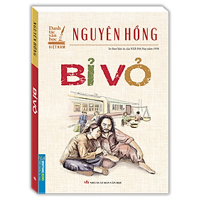 Bỉ Vỏ (In Theo Bản Của NXB Đời Nay Năm 1938)
