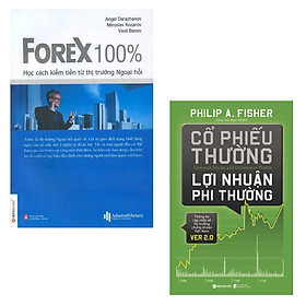Combo Giáo Trình Đầu Tư Kinh Điển Dành Cho Các Nhà Đầu Tư Hiện Đại: FOREX 100% - Học Cách Kiếm Tiền Trên Thị Trường + Cổ Phiếu Thường Lợi Nhuận Phi Thường