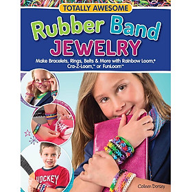 Sách hoạt động trẻ em tiếng Anh - Totally Awesome Rubber Bnd Jewellery
