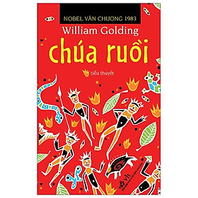 Chúa Ruồi - Tiểu Thuyết (Nobel Văn Chương 1983)(Tái Bản 2020)
