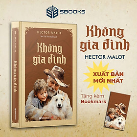 Sách - Không Gia Đình (Hector Malot) - SBOOKS