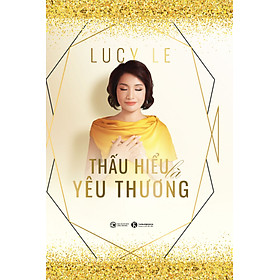 Thấu Hiểu Là Yêu Thương