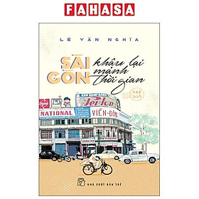 Sách - Sài Gòn - Khâu Lại Mảnh Thời Gian (Tái Bản 2025)