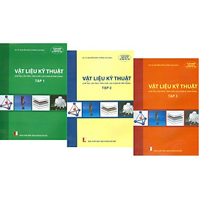 Combo (Giáo trình) Vật Liệu Kỹ Thuật - 3 Tập (Chế tạo, cấu trúc, tính chất, lựa chọn và ứng dụng)