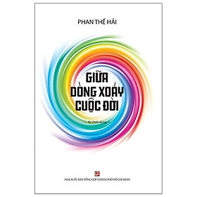 Giữa Dòng Xoáy Cuộc Đời (Ký Chân Dung)