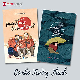 Combo Chưa Kịp Lớn Đã Phải Trưởng Thành và Quỳnh Trần JP – Hướng Nào Tới Mặt Trời?