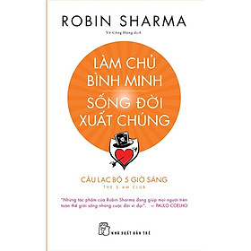 Sách-Làm Chủ Bình Minh Sống Đời Xuất Chúng
