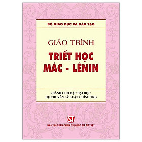 Sách - Giáo Trình Triết Học Mác-Lenin (Dành Cho Bậc Đại Học Hệ Chuyên Lý Luận Chính Trị)