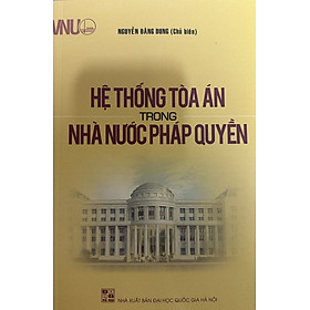 Hệ Thông Tòa Án Trong Nhà Nước Pháp Quyền - Nguyễn Đăng Dung
