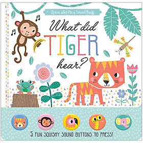 What Did Tiger Hear? - Press And Play Sound Book