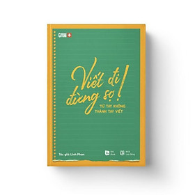 Sách Viết Đi Đừng Sợ! Từ Tay Không Thành Tay Viết  - Bản Quyền