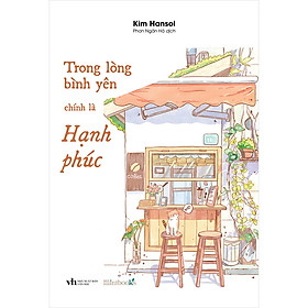 Trong Lòng Bình Yên Chính Là Hạnh Phúc