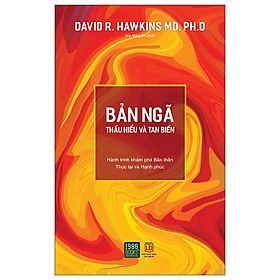 Bản Ngã - Thấu Hiểu Và Tan Biến (Tái Bản 2023) - David R Hawkins MD, PhD - (1980 BOOKS HCM)